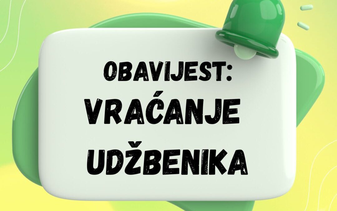 Obavijest za učenike i roditelje – VRAĆANJE UDŽBENIKA