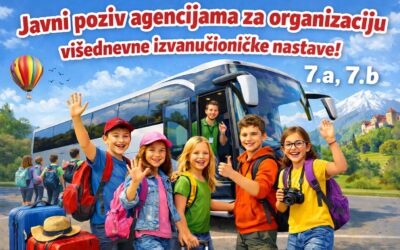 Javni poziv za organizaciju višednevne izvanučioničke nastave 7.a i 7.b