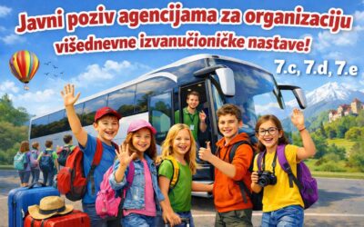 Javni poziv za organizaciju višednevne izvanučioničke nastave 7.c, 7.d i 7.e